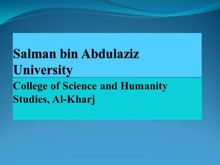 College of Science and Humanity Studies, Al-Kharj.