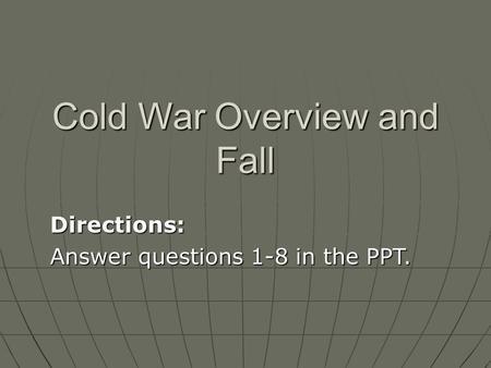 Cold War Overview and Fall