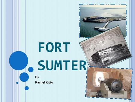 FORT SUMTER By Rachel Kitto V IDEO C LIP  war-fort-sumter-the-civil-war-begins-video.htm.