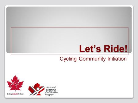 Let’s Ride! Cycling Community Initiation. Introduction.