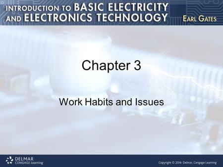 Chapter 3 Work Habits and Issues. Introduction This chapter covers the following topics: Defining good work habits Health and safety issues Workplace.