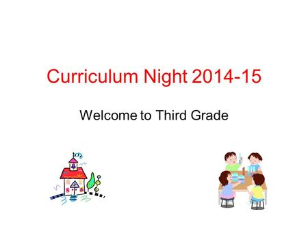 Curriculum Night 2014-15 Welcome to Third Grade. Meet our Team! Ms. Melissa Oster Mrs. Laurie Arellano Mrs. Janice Wagner.