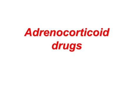 Adrenal corticosteroids drugs