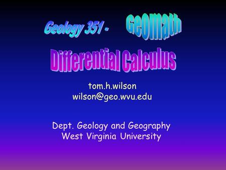 Tom.h.wilson Dept. Geology and Geography West Virginia University.