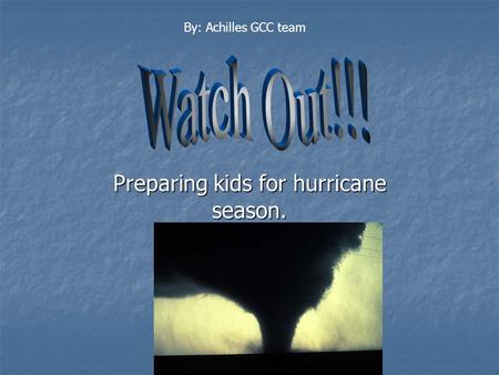 Preparing kids for hurricane season. By: Achilles GCC team.