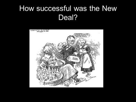 How successful was the New Deal?. When should government lend a hand?