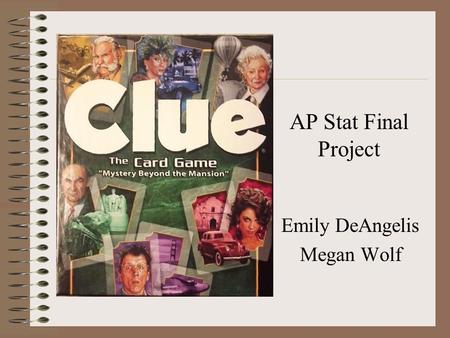 Emily DeAngelis Megan Wolf AP Stat Final Project.