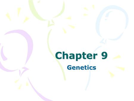 Chapter 9 Genetics. Why… When 2 giraffes mate, do you only get another giraffe? …. Why don’t you get a porcupine instead?