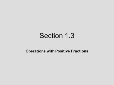 Operations with Positive Fractions