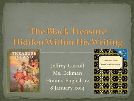 Jeffrey Carroll Ms. Eckman Honors English 12 8 January 2014.