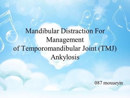 Mandibular Distraction For Management of Temporomandibular Joint (TMJ) Ankylosis 087 moxueyin.
