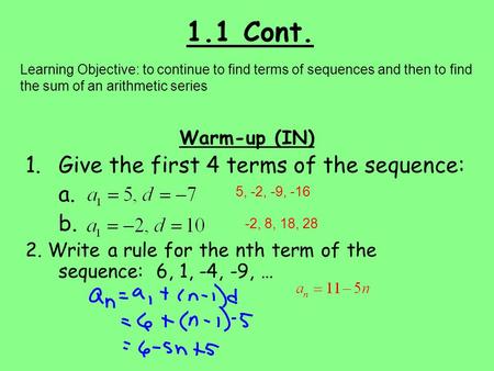 1.1 Cont. Give the first 4 terms of the sequence: a. b. Warm-up (IN)