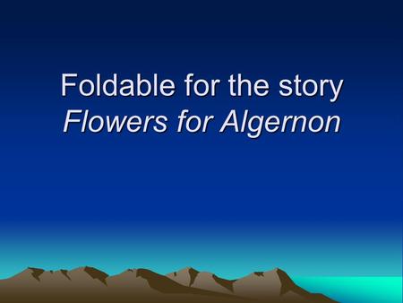 Foldable for the story Flowers for Algernon