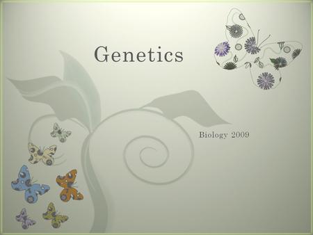 7 Genetics. Gregor Mendel and the Garden Pea (page 117)page 117 Genetics: the study of heredity; how an offspring gets traits from their parents. Describe.