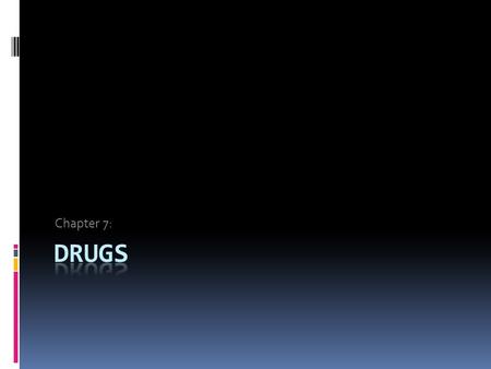 Chapter 7:. Stats  Alcohol and Illicit Drug Use (AIDU)  The highest risk of illicit drug use is between the ages of 12 and 25 years.