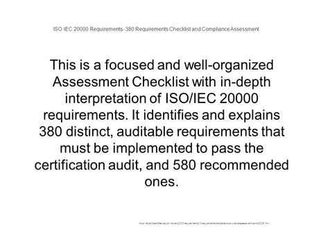 ISO IEC 20000 Requirements- 380 Requirements Checklist and Compliance Assessment This is a focused and well-organized Assessment Checklist with in-depth.