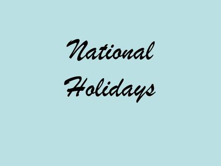 National Holidays.