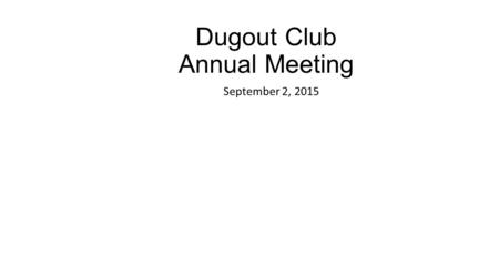 Dugout Club Annual Meeting