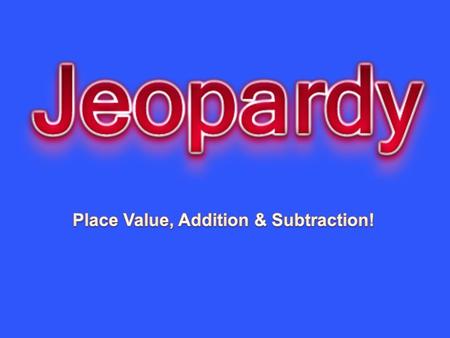 Place ValueRounding Comparing & Ordering Add & Subtract Standard, Word, Expanded 10 20 30 40 50.