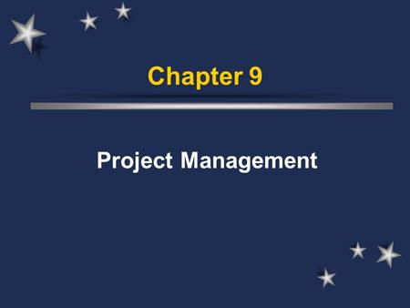 Chapter 9 Project Management. Introduction Effective project management requires a well-structured project and diligent oversight A well-structured project.