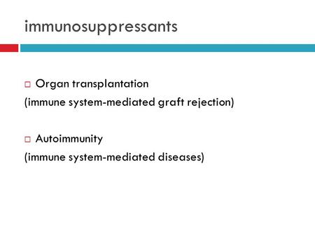 immunosuppressants Organ transplantation