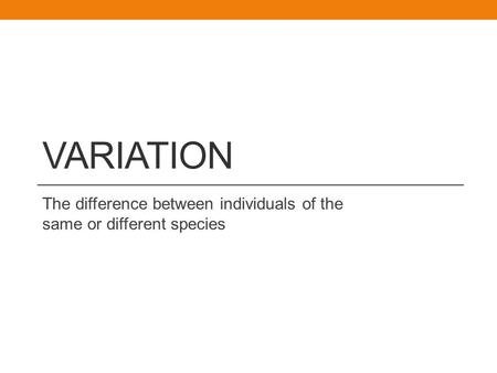 The difference between individuals of the same or different species
