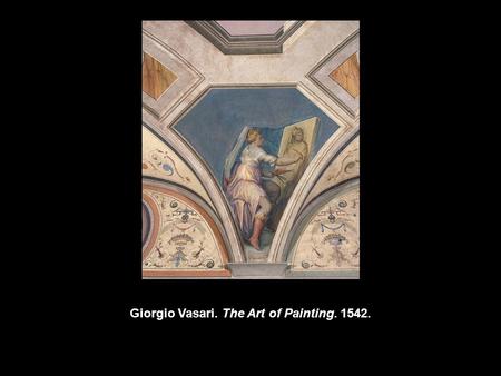 Giorgio Vasari. The Art of Painting