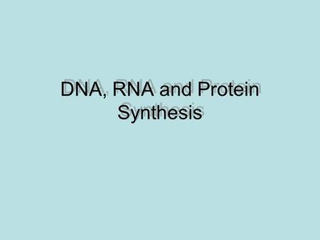DNA, RNA and Protein Synthesis. In eukaryotes, genetic information is stored in which organelle? nucleus.