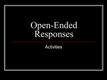 Open-Ended Responses Activities.