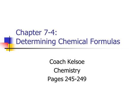 Chapter 7-4: Determining Chemical Formulas