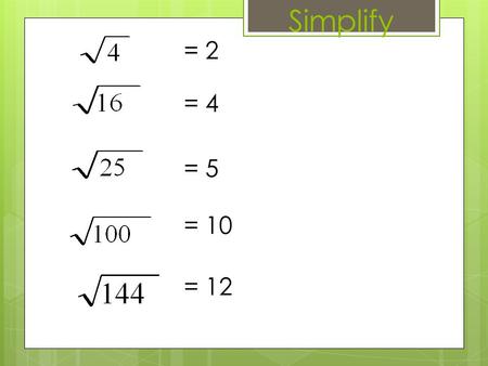 Simplify = 2 = 4 = 5 = 10 = 12.