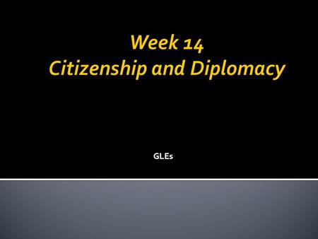 GLEs.  A citizen is a member of a political community.