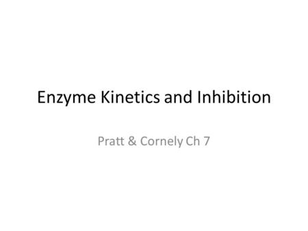Enzyme Kinetics and Inhibition