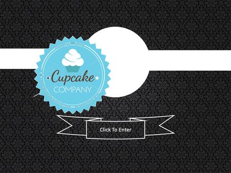 Click To Enter. Home About Us Contact Us Cupcake Company is a small company with massive ideas and products situated in Magherafelt, Co. Derry. We at.