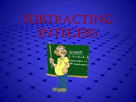 Subtracting INTEGERS. Strategy: Using Integer Chips.