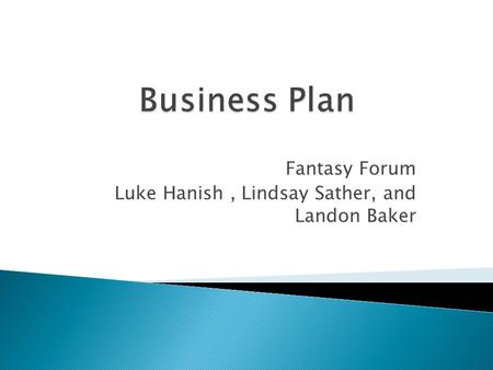 Fantasy Forum Luke Hanish, Lindsay Sather, and Landon Baker.