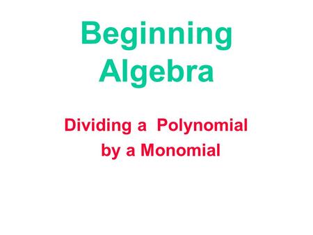 Dividing a Polynomial by a Monomial