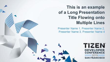 This is an example of a Long Presentation Title Flowing onto Multiple Lines Presenter Name 1, Presenter Name 2, Presenter Name 3, Presenter Name 4.