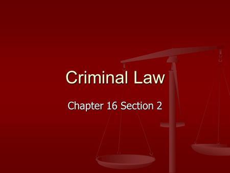 Criminal Law Chapter 16 Section 2. Types of Crimes Murder- killing someone Murder- killing someone Rape- forced sexual acts Rape- forced sexual acts Kidnapping-