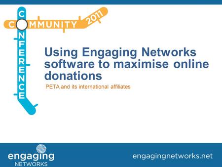 Using Engaging Networks software to maximise online donations PETA and its international affiliates.