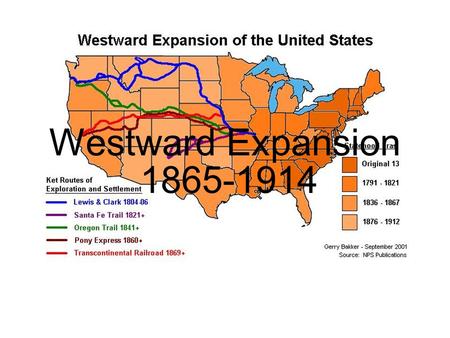 Westward Expansion 1865-1914. U.S. Land Acquired in the 1800s.