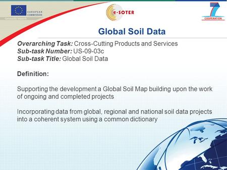 Overarching Task: Cross-Cutting Products and Services Sub-task Number: US-09-03c Sub-task Title: Global Soil Data Definition: Supporting the development.