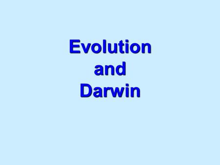 Evolution and Darwin Evolution processes earliest forms diversityThe processes that have transformed life on earth from it’s earliest forms to the vast.