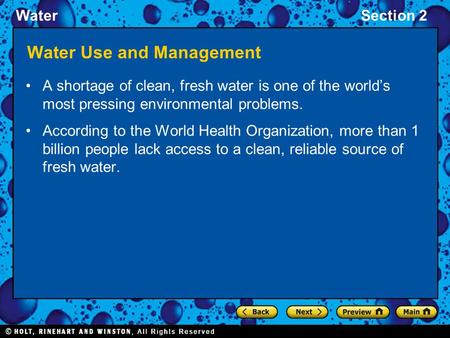 WaterSection 2 Water Use and Management A shortage of clean, fresh water is one of the world’s most pressing environmental problems. According to the World.