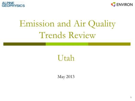 1 Emission and Air Quality Trends Review Utah May 2013.