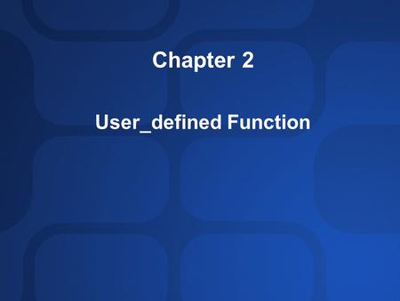 Chapter 2 User_defined Function. Chapter Goals In this chapter, you’ll learn all about PHP functions, including how : to create and invoke them, pass.