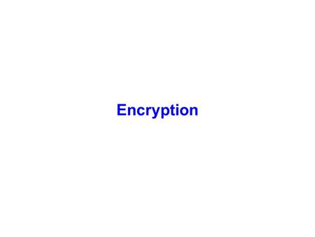 Encryption.
