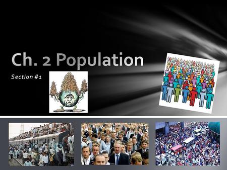 Ch. 2 Population Section #1.