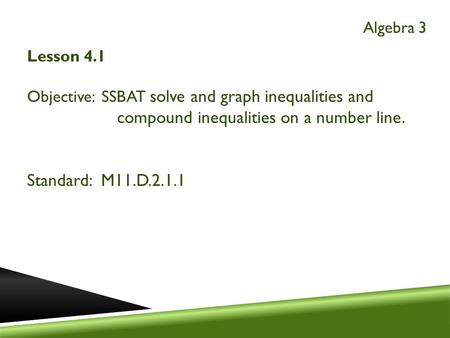 Standard: M11.D Algebra 3 Lesson 4.1