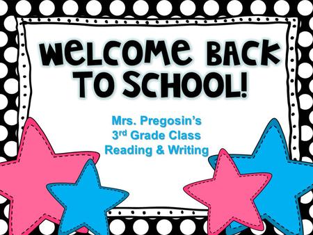 Mrs. Pregosin’s 3 rd Grade Class Reading & Writing.